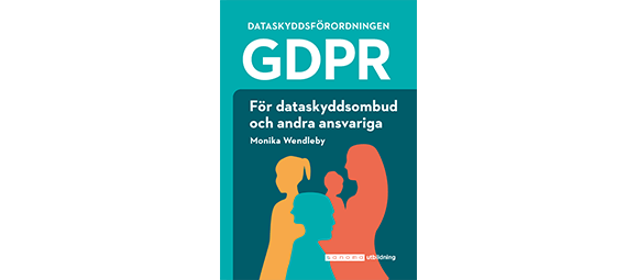 Dataskyddsförordningen GDPR - för dataskyddsombud och andra ansvariga