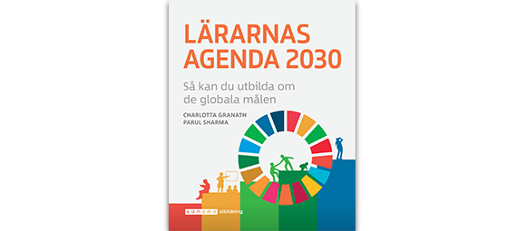 Lärarnas Agenda 2030 – så kan du utbilda om de globala målen