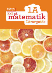 Koll på matematik 1A Lärarguide
