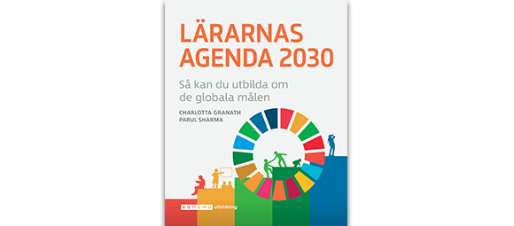 Lärarnas Agenda 2030 – så kan du utbilda om de globala målen