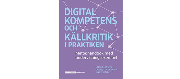 Digital kompetens och källkritik i praktiken