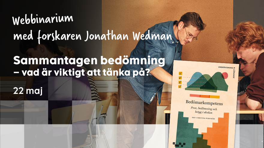 En lärare hjälper elever vid en skolbänk. Text på bilden: Webbinarium med forskaren Jonathan Wedman