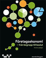 Företagsekonomi - från begrepp till beslut, upplaga 9