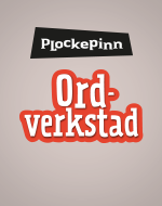 Plockepinn - Ordverkstad
