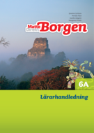 Matte Direkt Borgen Lärarhandledning 6A