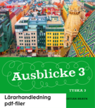Ausblicke 3 Lärarhandledning inkl. ljudfiler (pdf + mp3)