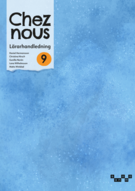 Chez nous 9 Lärarhandledning inkl. facit (pdf + mp3) uppl.2