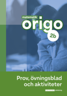 Matematik Origo 2b Prov, övning, aktiviteter (pdf) uppl.3