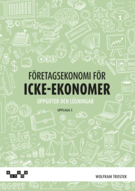 Företagsekonomi för icke-ekonomer Övningsbok