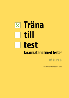 Träna till test - sfi kurs B Lärarmaterial (pdf)