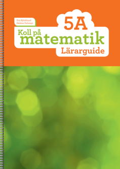Koll på matematik 5A Lärarguide