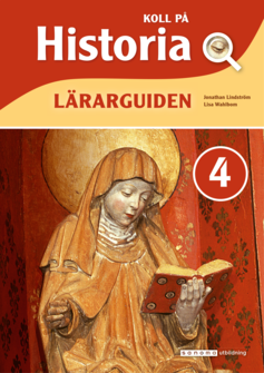 Koll på Historia 4 Lärarguide, upplaga 2
