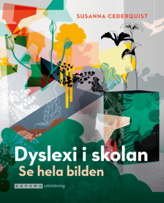Dyslexi i skolan - Se hela bilden