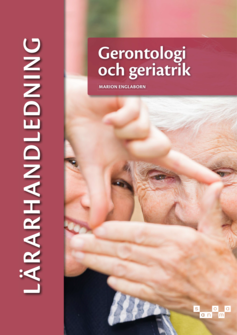 Gerontologi och geriatrik Lärarhandledning (pdf)