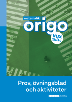 Matematik Origo 1b/1c vux  Prov, övning, aktiviteter, uppl.2