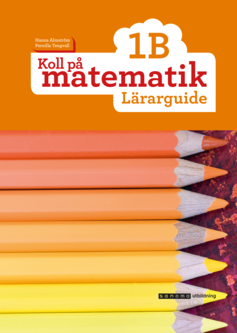 Koll på matematik 1B Lärarguide, upplaga 2