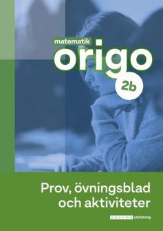 Matematik Origo 2b Prov, övning, aktiviteter (pdf) uppl.3