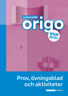 Matematik Origo 2b/2c Prov, övning, aktiviteter (pdf) uppl.2
