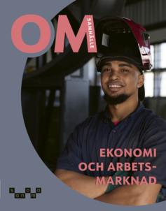OM Samhälle - Ekonomi och arbetsmarknad