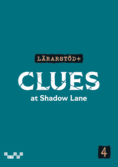 Clues at Shadow Lane 4 Lärarstöd+