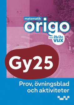 Matematik Origo nivå 2b/2c vux Prov, övningsblad, aktivitet.