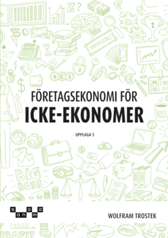 Företagsekonomi för icke-ekonomer Faktabok