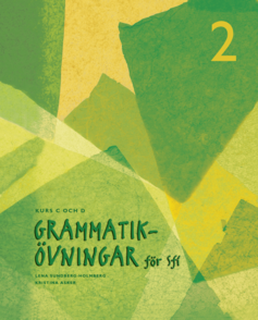 Grammatikövningar för sfi Del 2